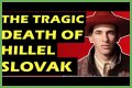The Tragic Death Of Hillel Slovak